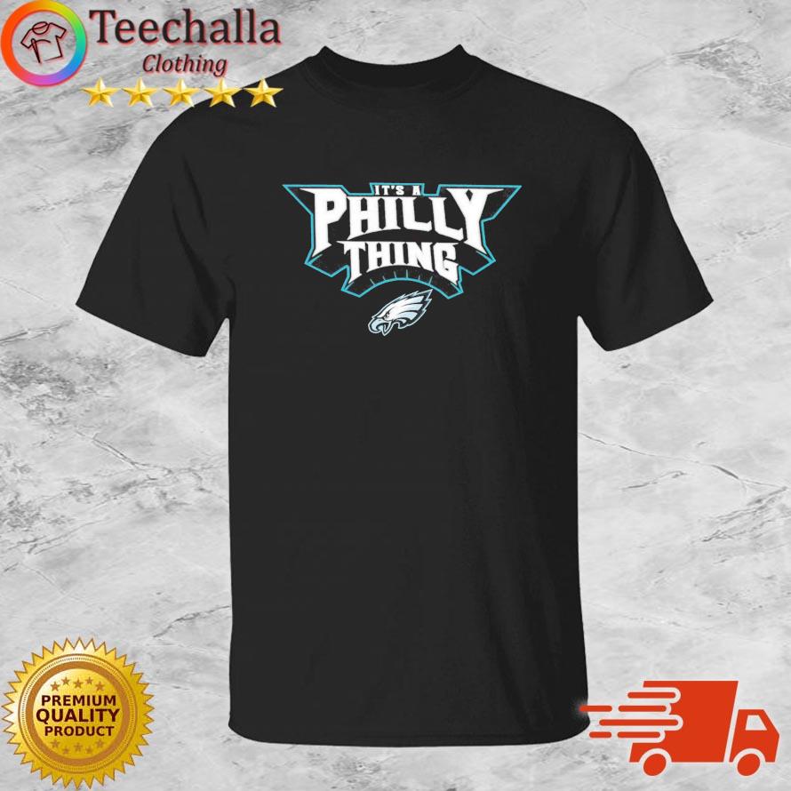 Official It's A Philly Thing Philadelphia Eagles Vintage Philly For Fan Sweatsweatshirt