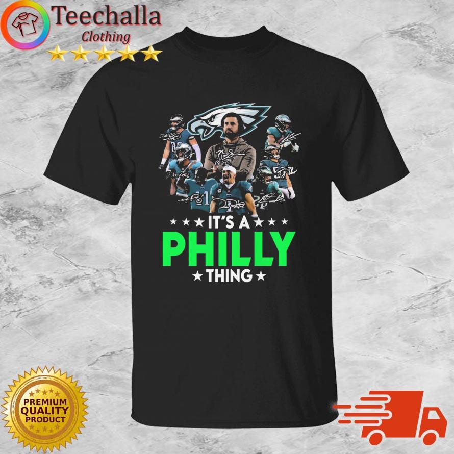 Philadelphia Eagles It's A Philly Thing Signatures shirt
