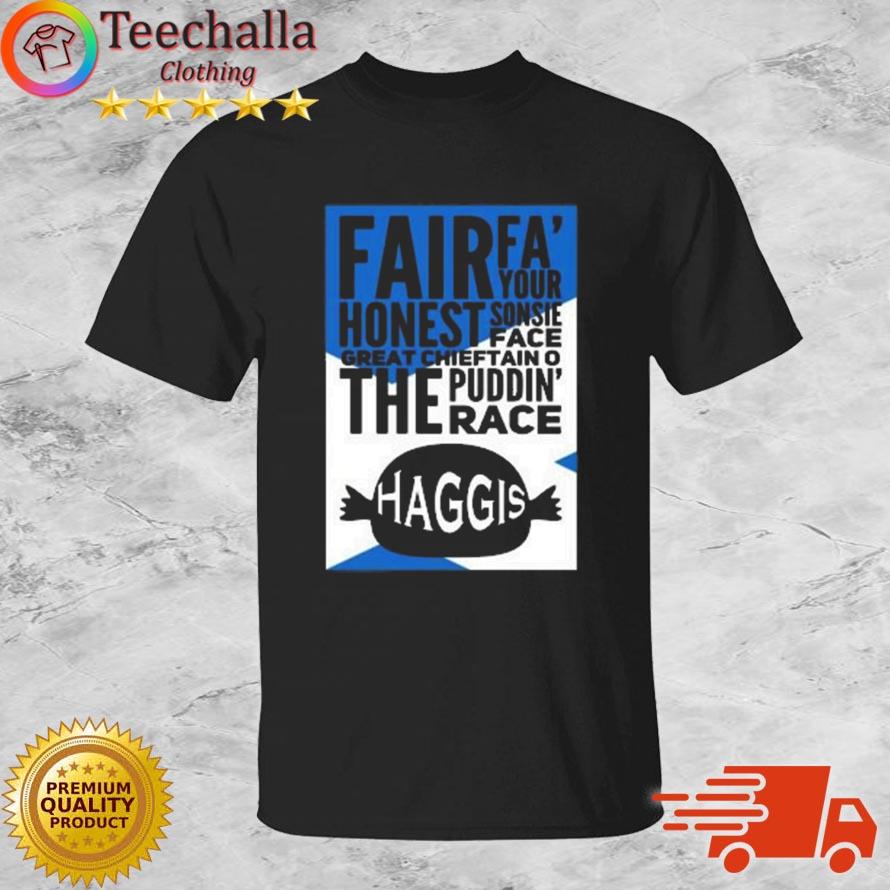 To A Haggis The Puddin' Race Shirt