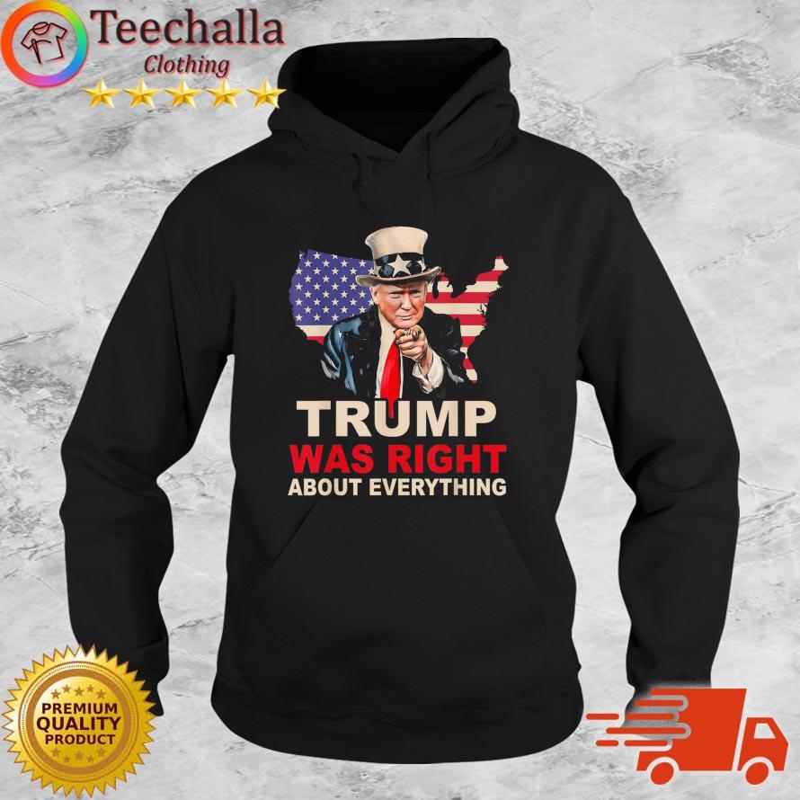 Trump Was Right About Everything Support Trump 2024 Back s Hoodie