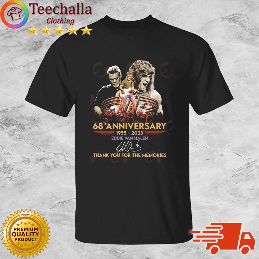 68th Anniversary 1955-2023 Eddie Van Halen Thank You For The Memories Signature shirt