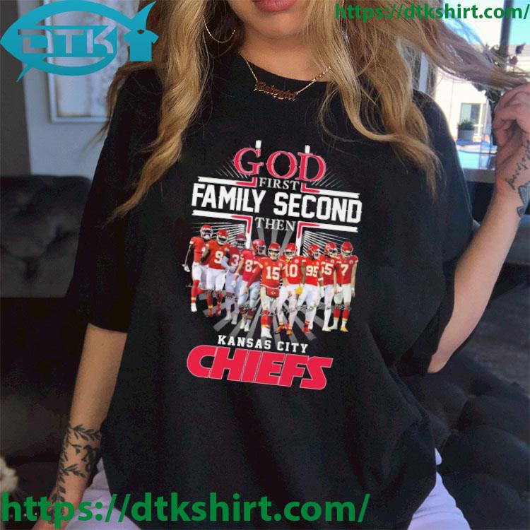 God First Family Second Then Kansas City Chiefs Team Football Signatures shirt
