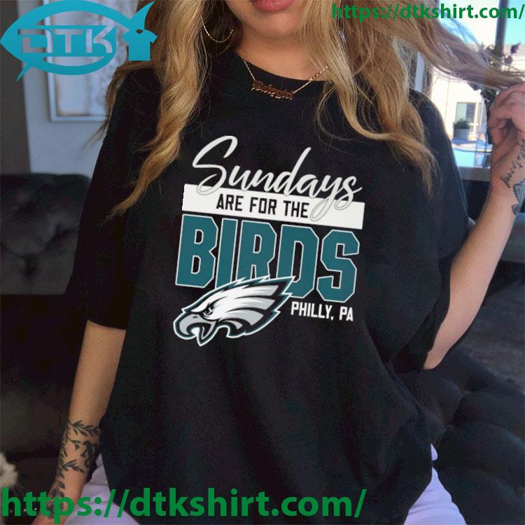 Philadelphia Eagles Sundays Are For The Birds Philly shirt