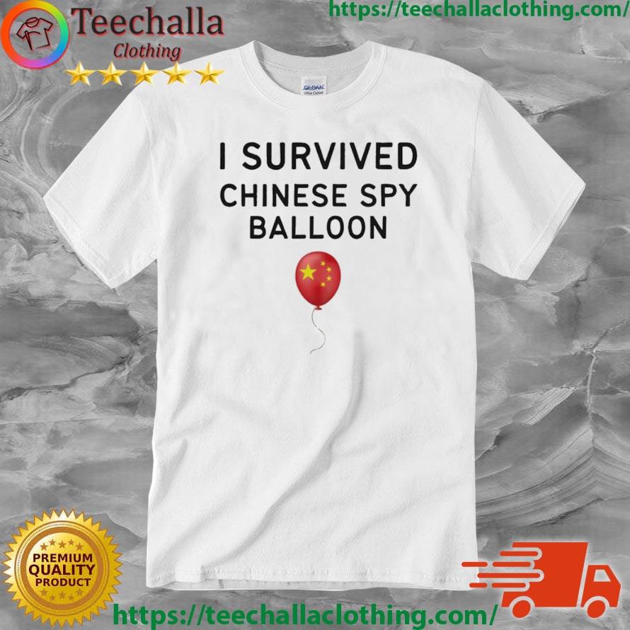 Chinese I Survived Chinese Spy Balloon shirt