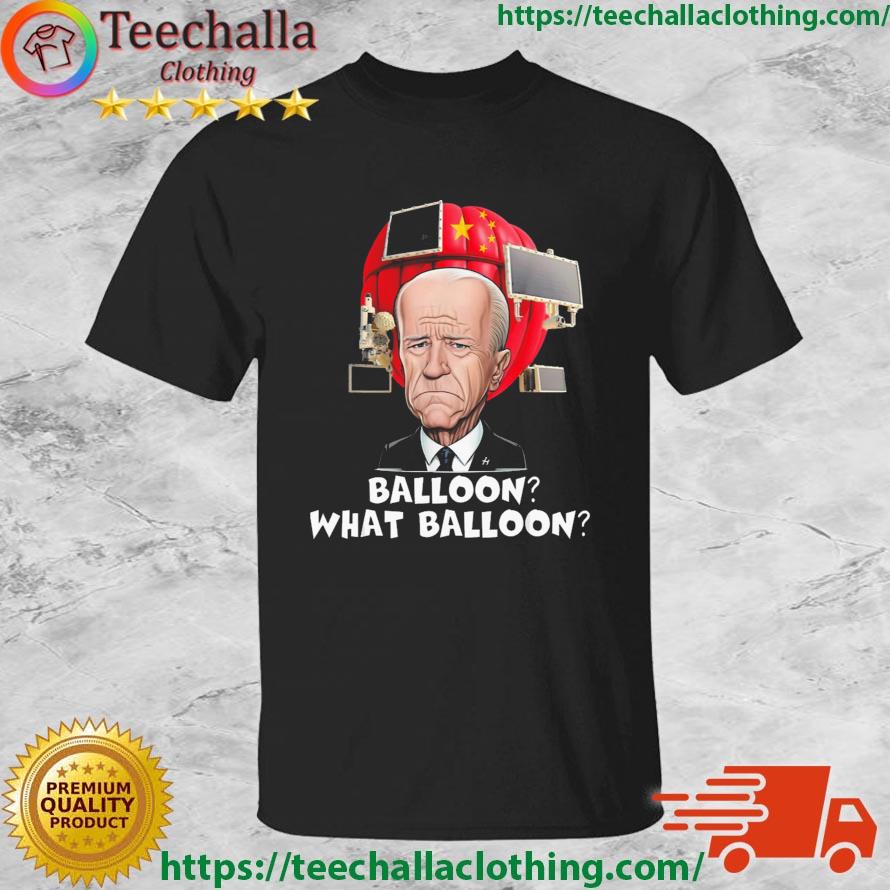 Chinese Spy Balloon Surveillance Joe Biden China Shirt