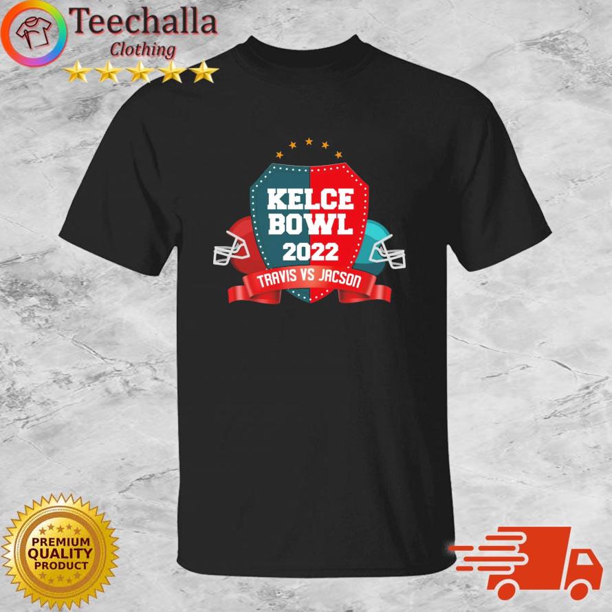 Kansas City Chiefs Vs Philadelphia Eagles Kelce Bowl 2022 Traverse Vs Jackson shirt