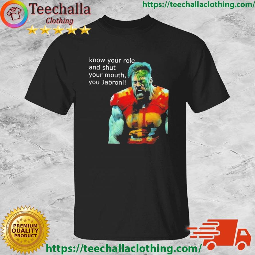 Kelce Jabroni Know Your Role And Shut Your Mouth shirt
