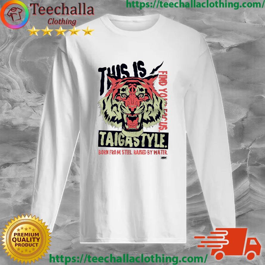 Lee Moriarty Born From Steel This Is Taigastyle Shirt Long Sleeve