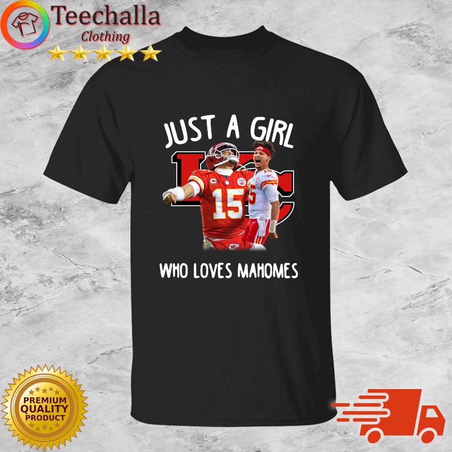 Official Just A Girl Who Loves Mahomes Kansas City Chiefs shirt