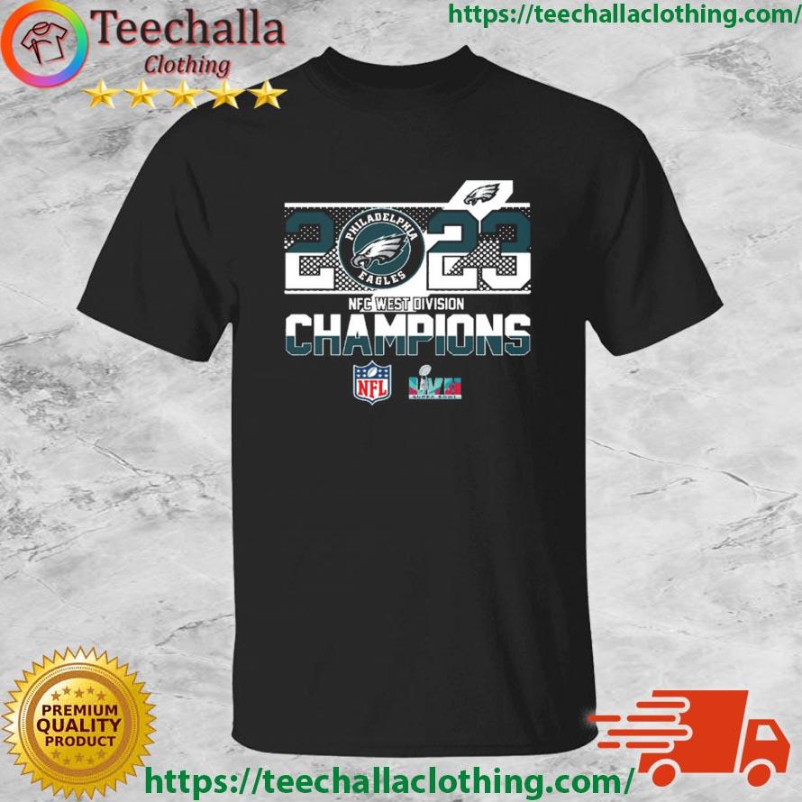 Philadelphia Eagles 2023 NFC West Division Champions Super Bowl LVII shirt