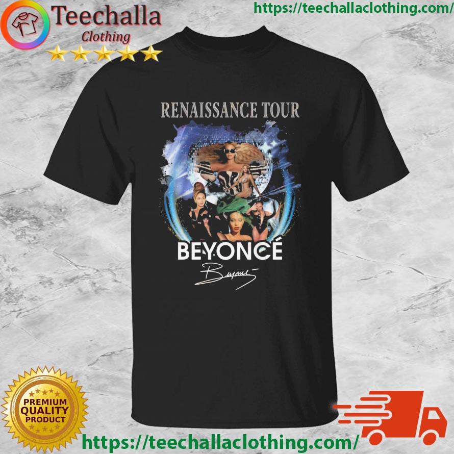 Renaissance Tour Beyonce Signature shirt