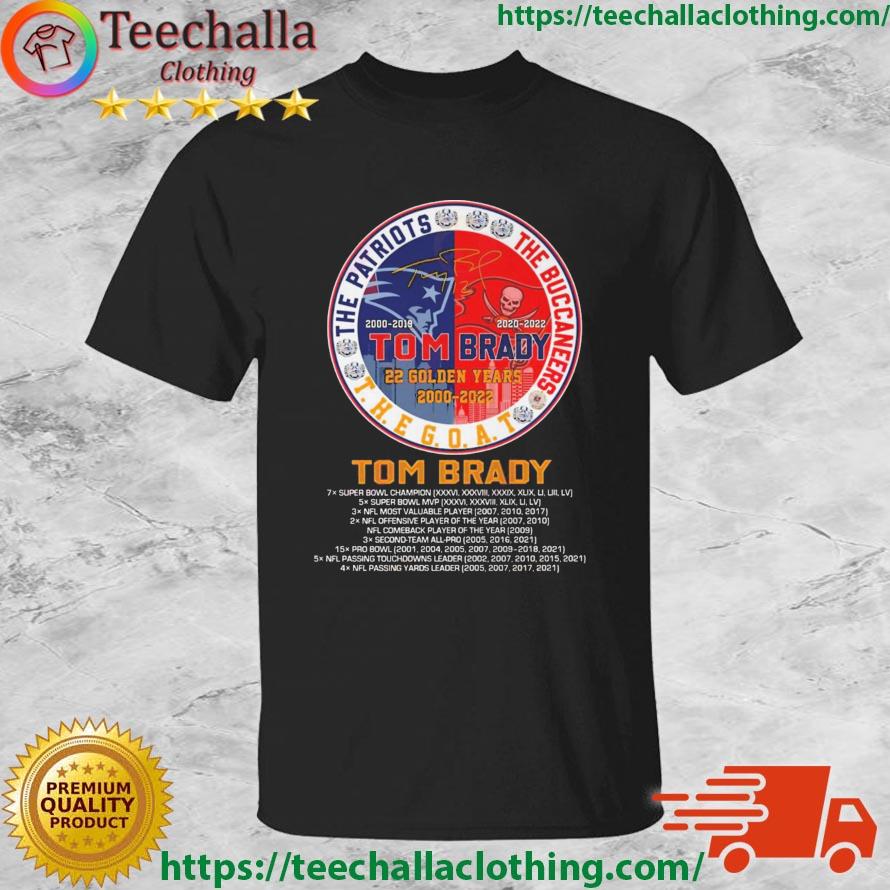 Tom Brady The Goat The Patriots The Buccaneers 22 Golden Years 2000-2022 shirt