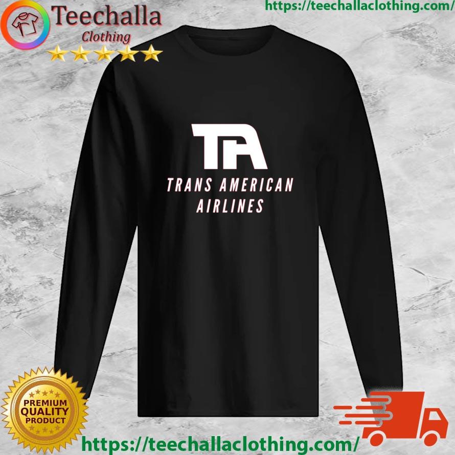 Trans American Airlines 2023 Shirt Long Sleeve