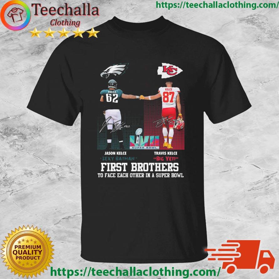 Travis Kelce And Jason Kelce First Brothers To Face Each Other In A Super Bowl Signatures shirt