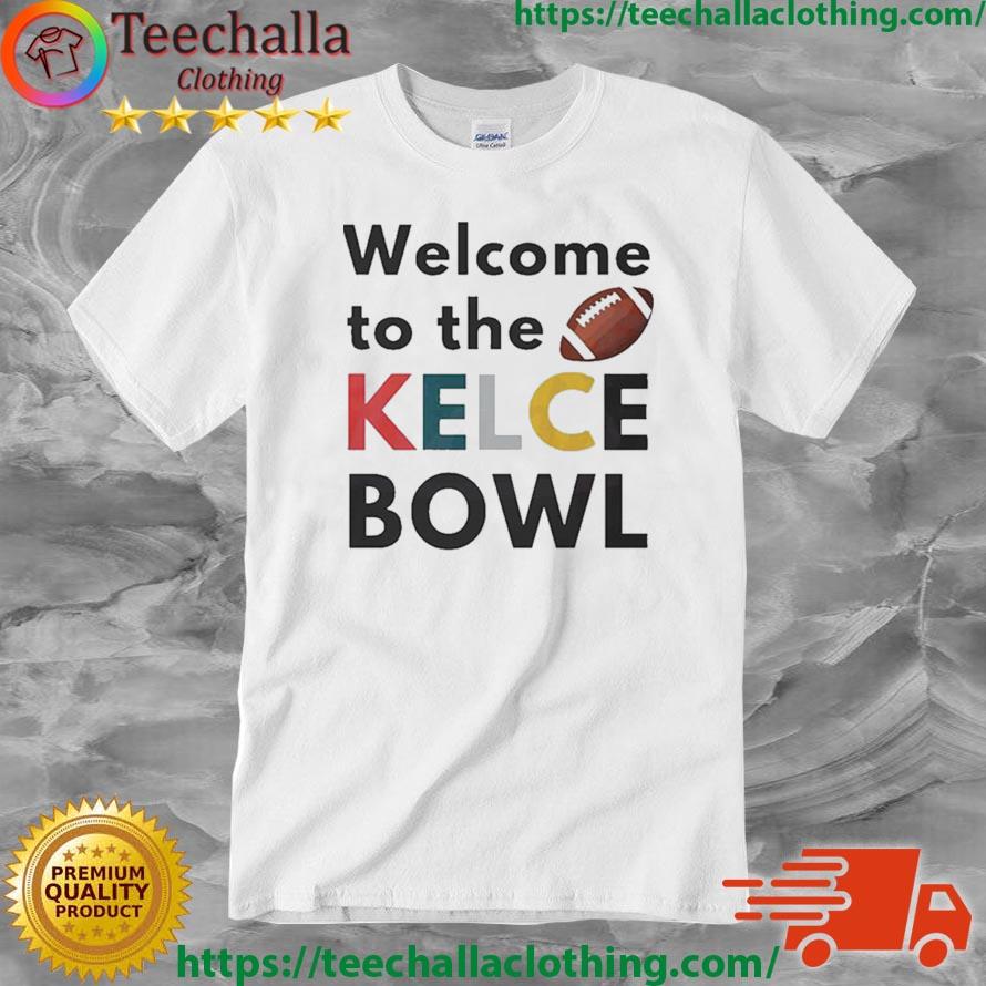 Welcome To The Kelce Bowl Game Day Philadelphia Football Shirt