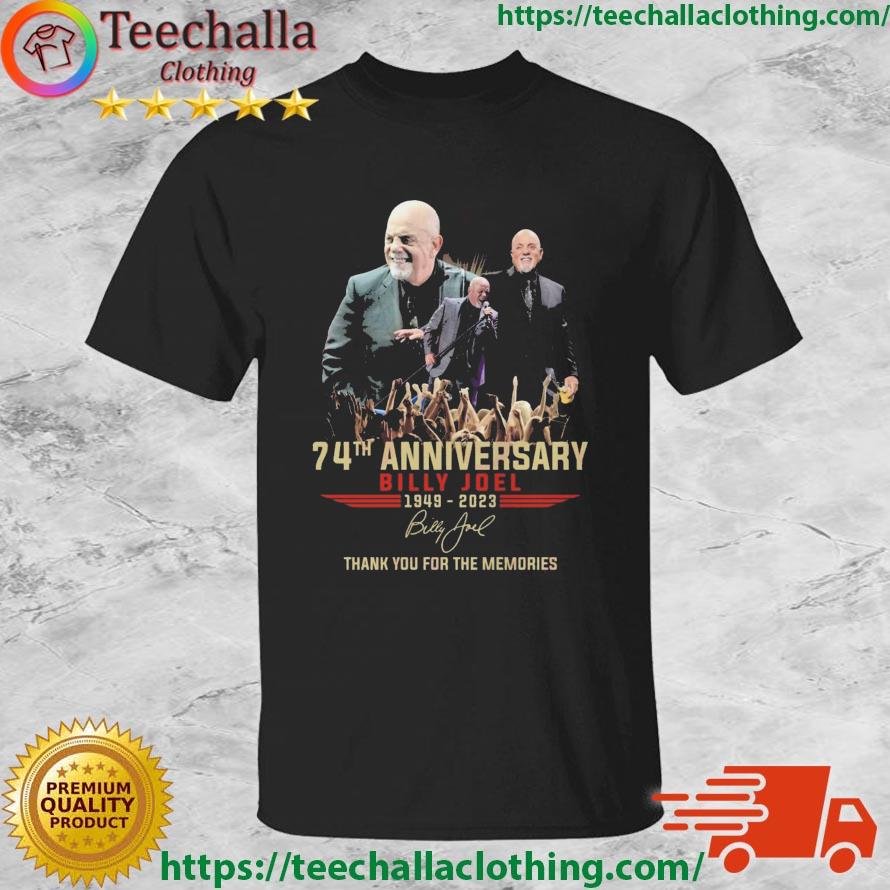 74th Anniversary Billy Joel 1949 – 2023 Thank You For The Memories Signature shirt