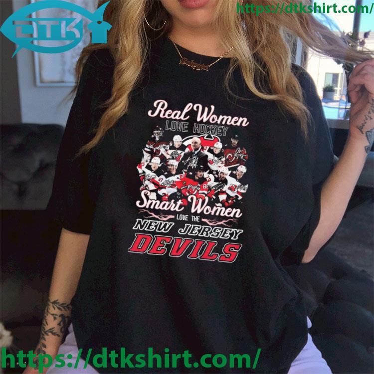 Real Women Love Hockey Smart Women Love The New Jersey Devils Signatures shirt