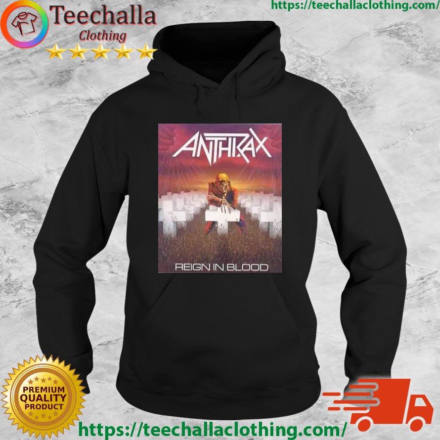Anthrax Reign Slayer Reign In Blood Shirt Hoodie