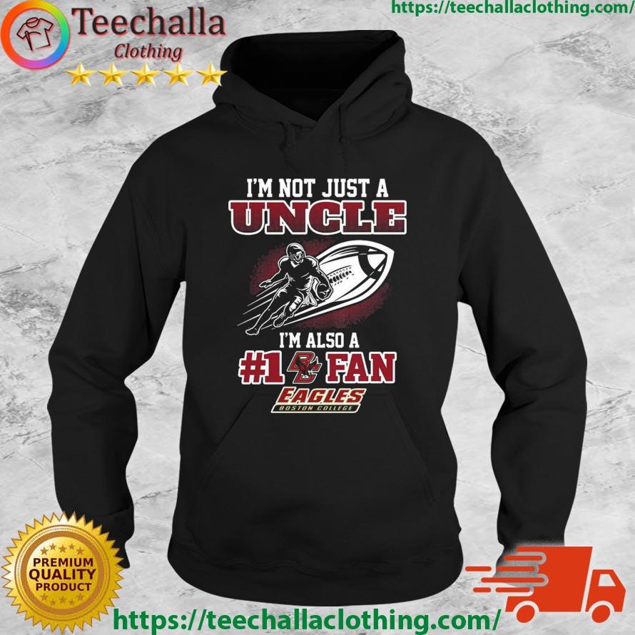 Boston College Eagles 2023 NCAA Not Just Uncle Also A Fan Shirt Hoodie
