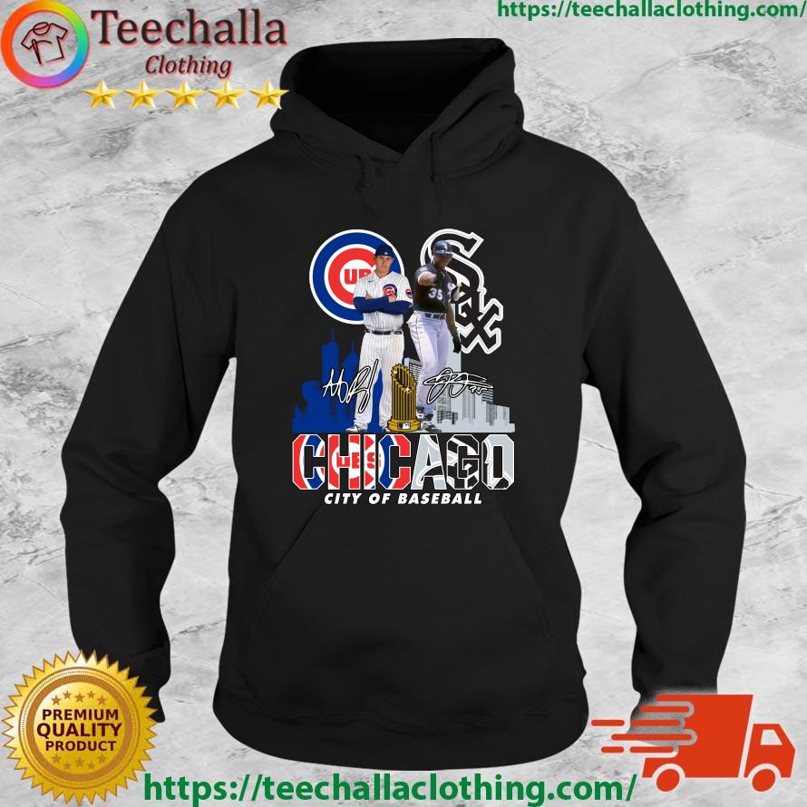 Chicago City Of Baseball Chicago Cubs And Chicago White Sox Signatures Sweats Hoodie