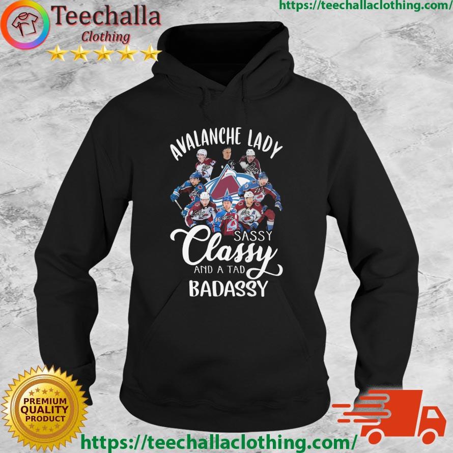 Colorado Avalanche Lady Sassy Classy And A Tad Badassy Signatures s Hoodie