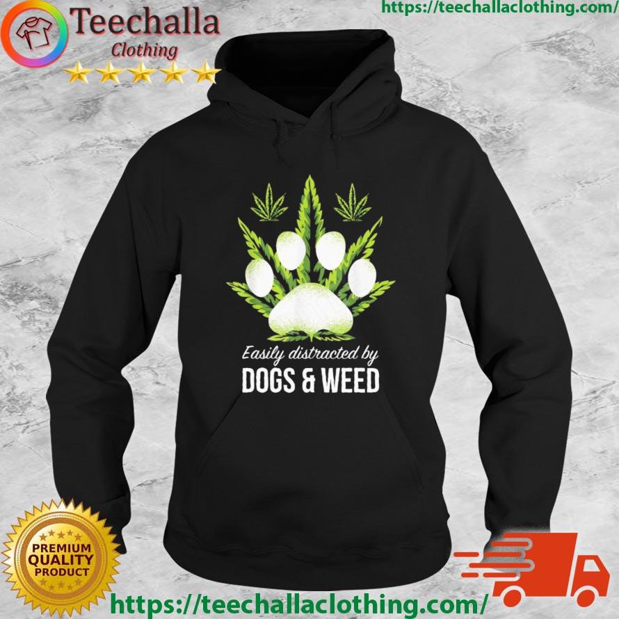 Easily Distracted By Dog And Weed Shirt Hoodie