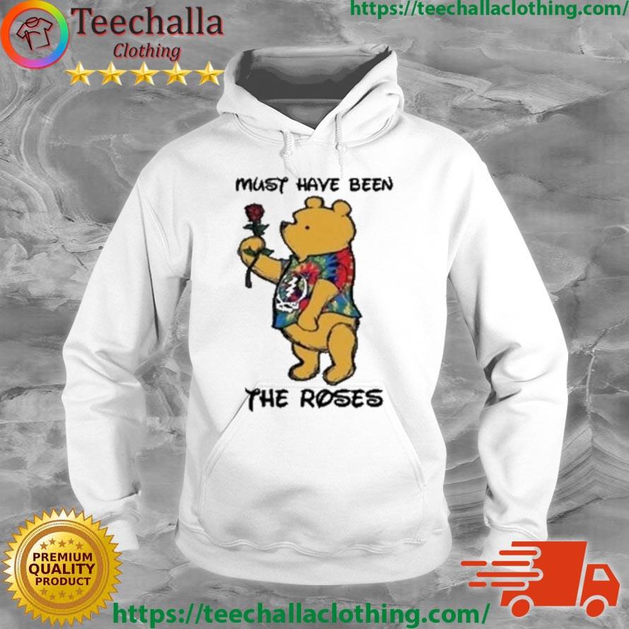 Grateful Dead Bear Must Have Been The Roses s Hoodie