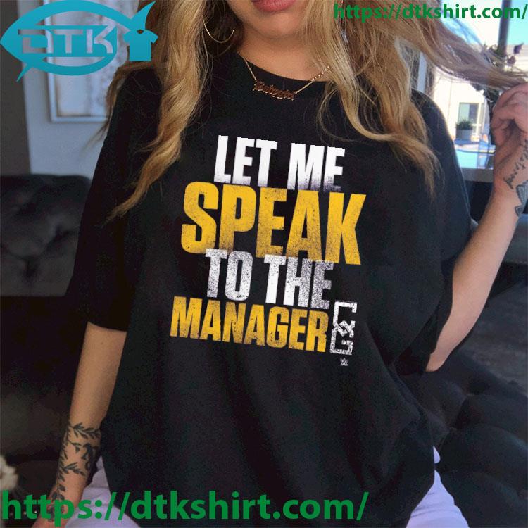 Chelsea Green Let Me Speak To The Manager shirt