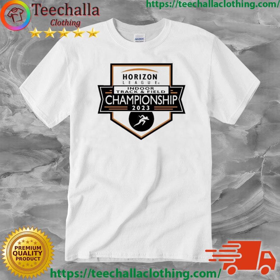 Horizon League Indoor Track and Field Championship 2023 Shirt
