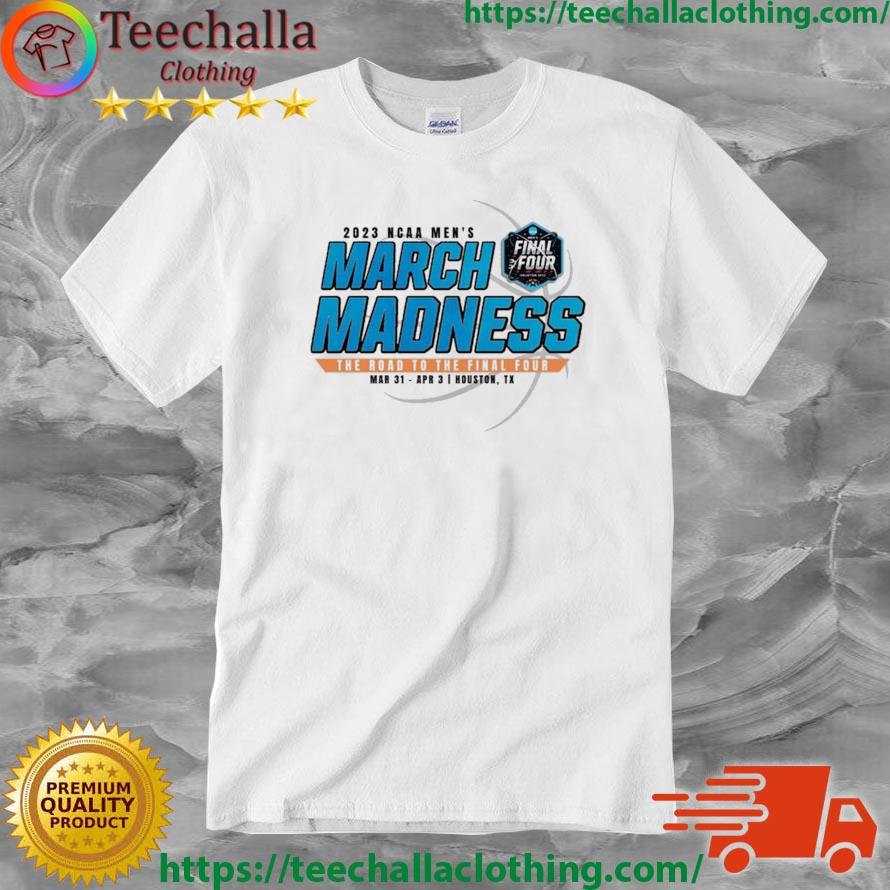 March Madness 2023 The Road To The Final Four Shirt