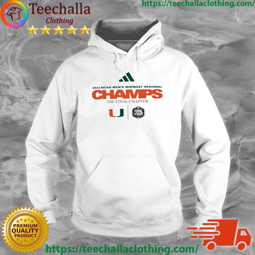 Miami Hurricanes 2023 NCAA Men's Midwest Regional Champs The Final Chapter s Hoodie