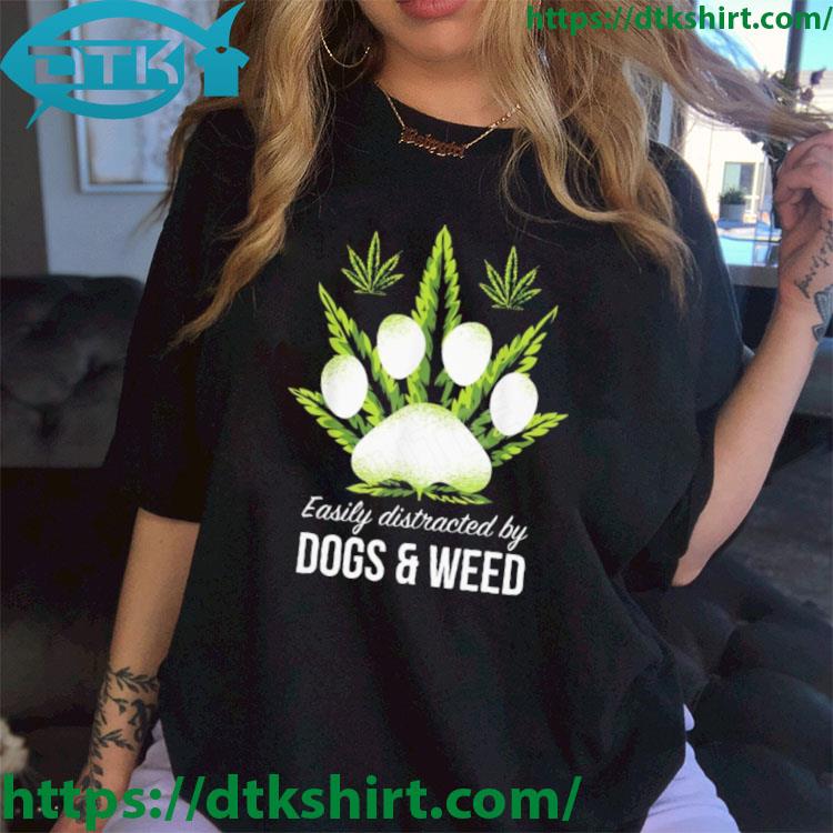 Official easily Distracted By Dog And Weed Shirt