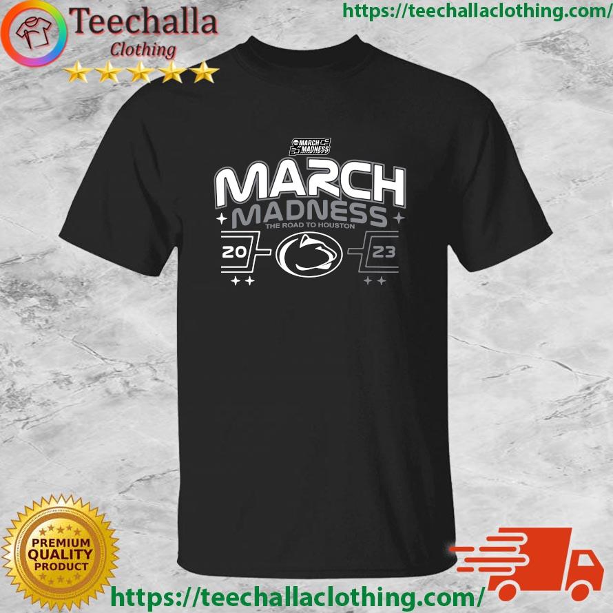 Official Penn State Nittany Lions 2023 March Madness The Road To Houston shirt
