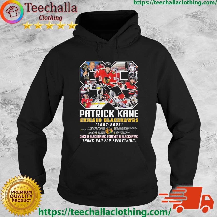 Patrick Kane Chicago Blackhawks 2007-2023 Once A Blackhawk Forever A Blackhawk Thank You For Everything Signature s Hoodie