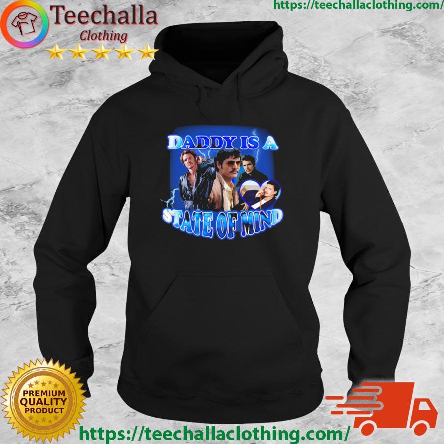 Pedro Pascal Daddy Is A State Of Mind s Hoodie