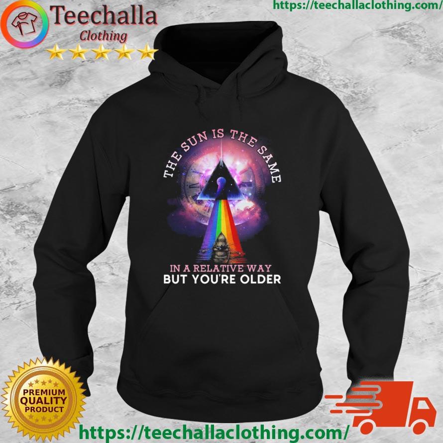 Pink Floyd The Sun Is The Same In A Relative Way But You're Older s Hoodie