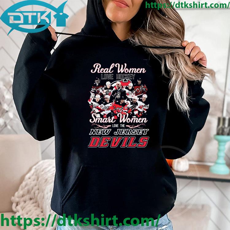 Real Women Love Hockey Smart Women Love The New Jersey Devils Signatures s hoodie
