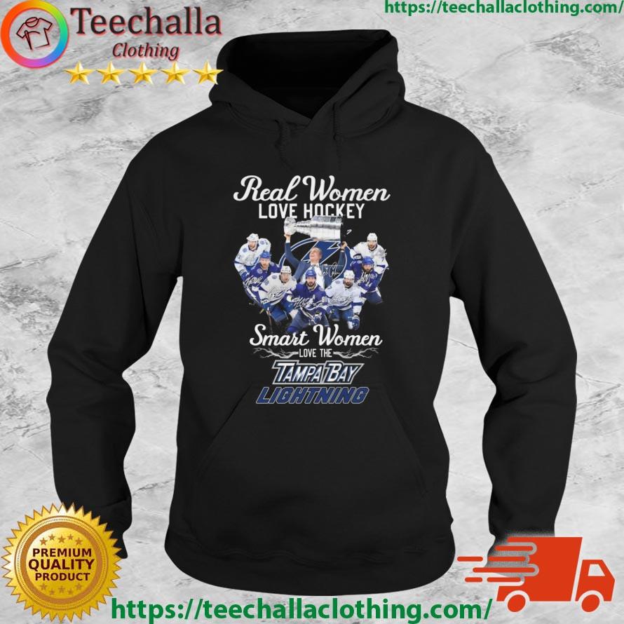 Real Women Love Hockey Smart Women Love The Tampa Bay Lightning Shirt Hoodie