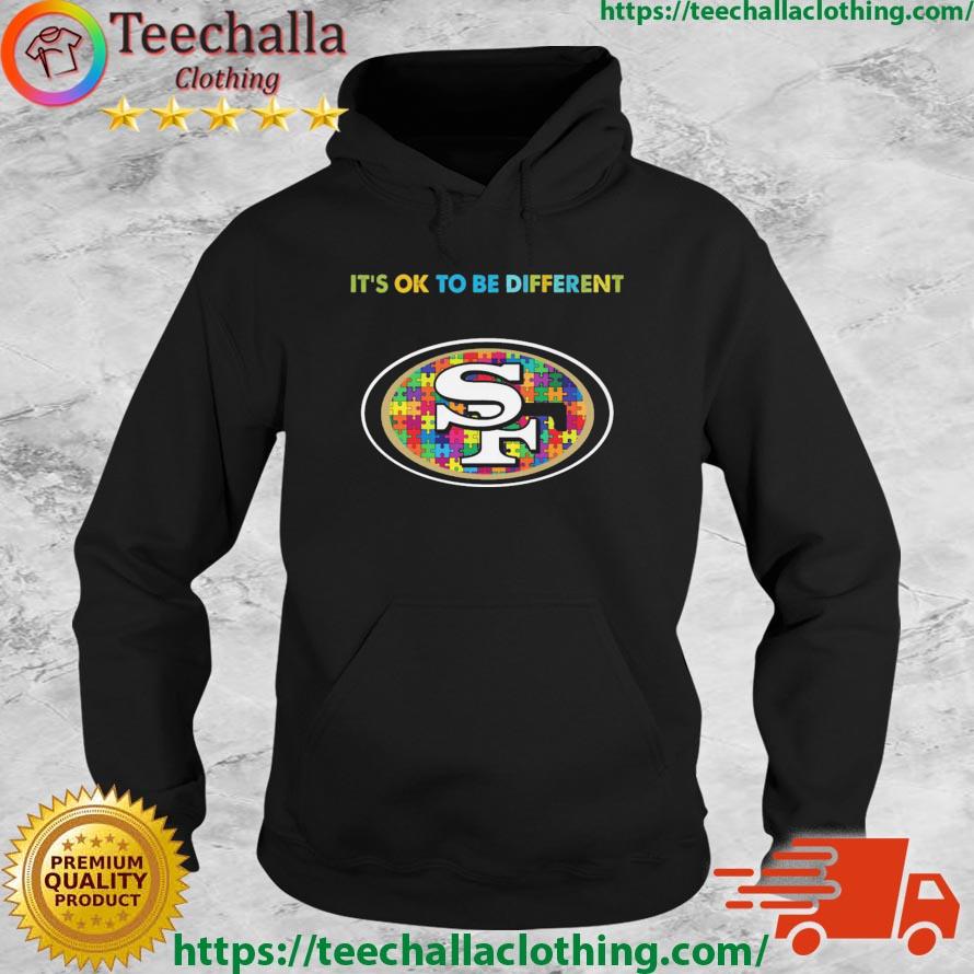 San Francisco 49ers Autism It's Ok To Be Different s Hoodie