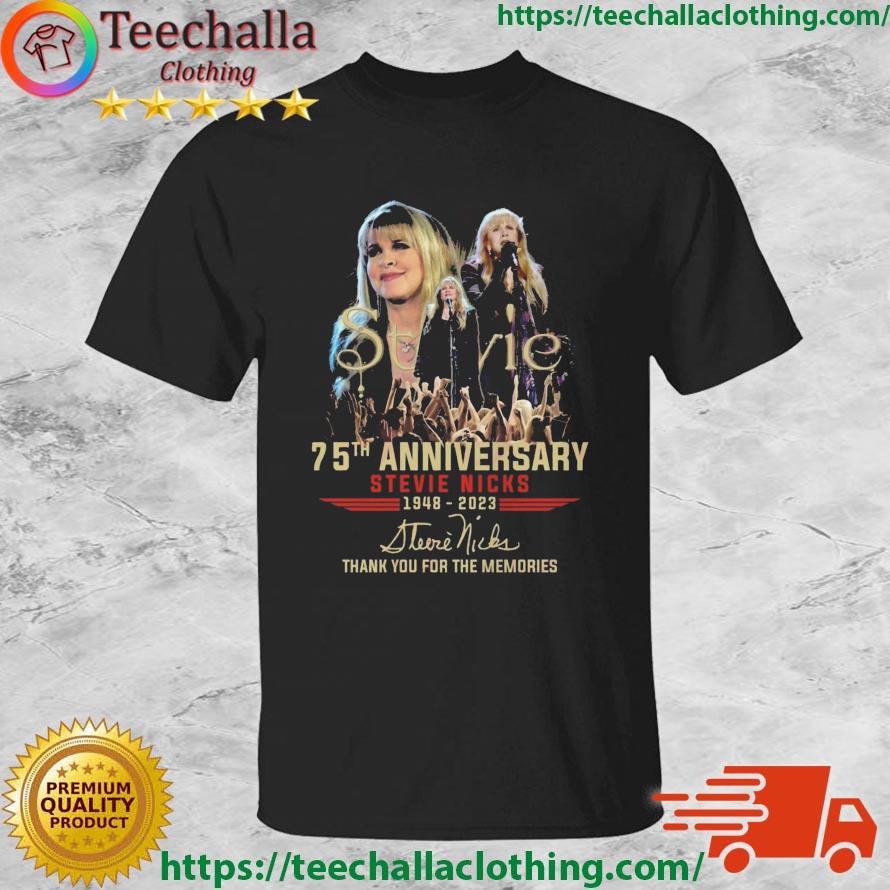 Stevie 75th Anniversary Stevie Nicks 1948 – 2023 Thank You For The Memories Signature shirt