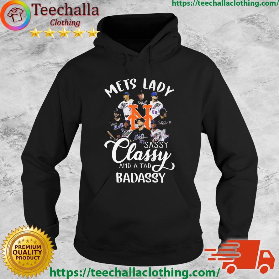 The Mets Lady Sassy Classy And A Tad Badassy Signatures s Hoodie
