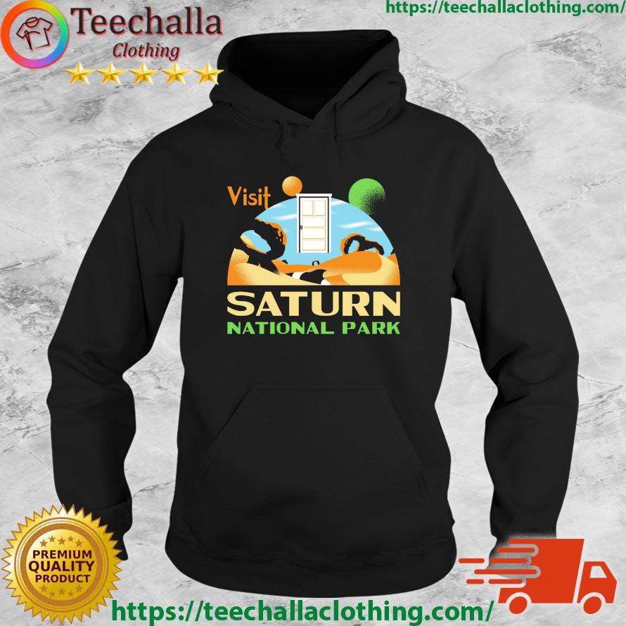 Visit Saturn National Park Shirt Hoodie