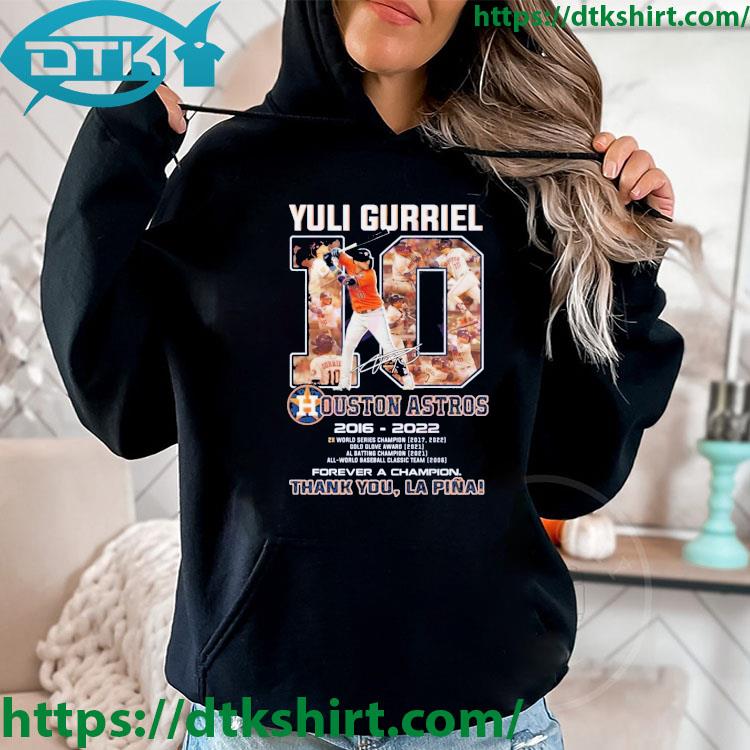Yuli Gurriel 10 Houston Astros 2016-2022 Forever A Champion Thank You Lapina Signature s hoodie
