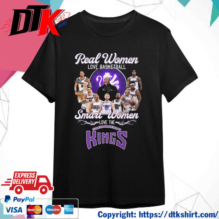 Official Real Women Love Basketball Smart Women Love The Sacramento Kings Signatures shirt