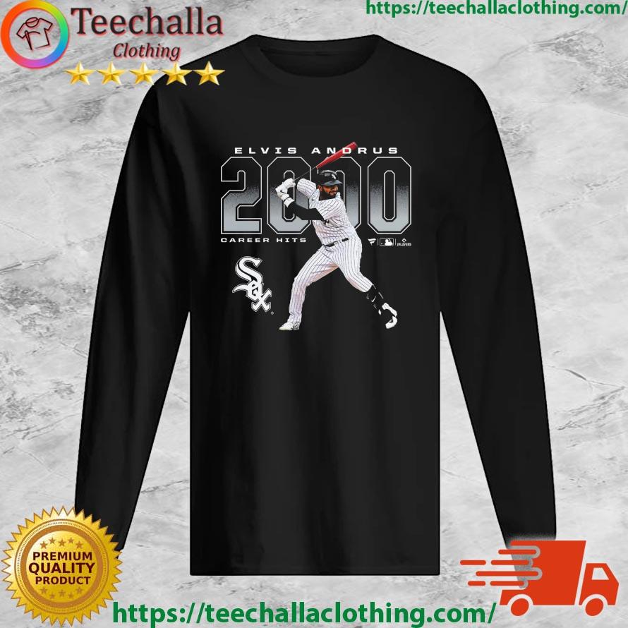 Elvis Andrus Chicago White Sox 2000 Career Hits T-Shirt, hoodie, sweater,  long sleeve and tank top