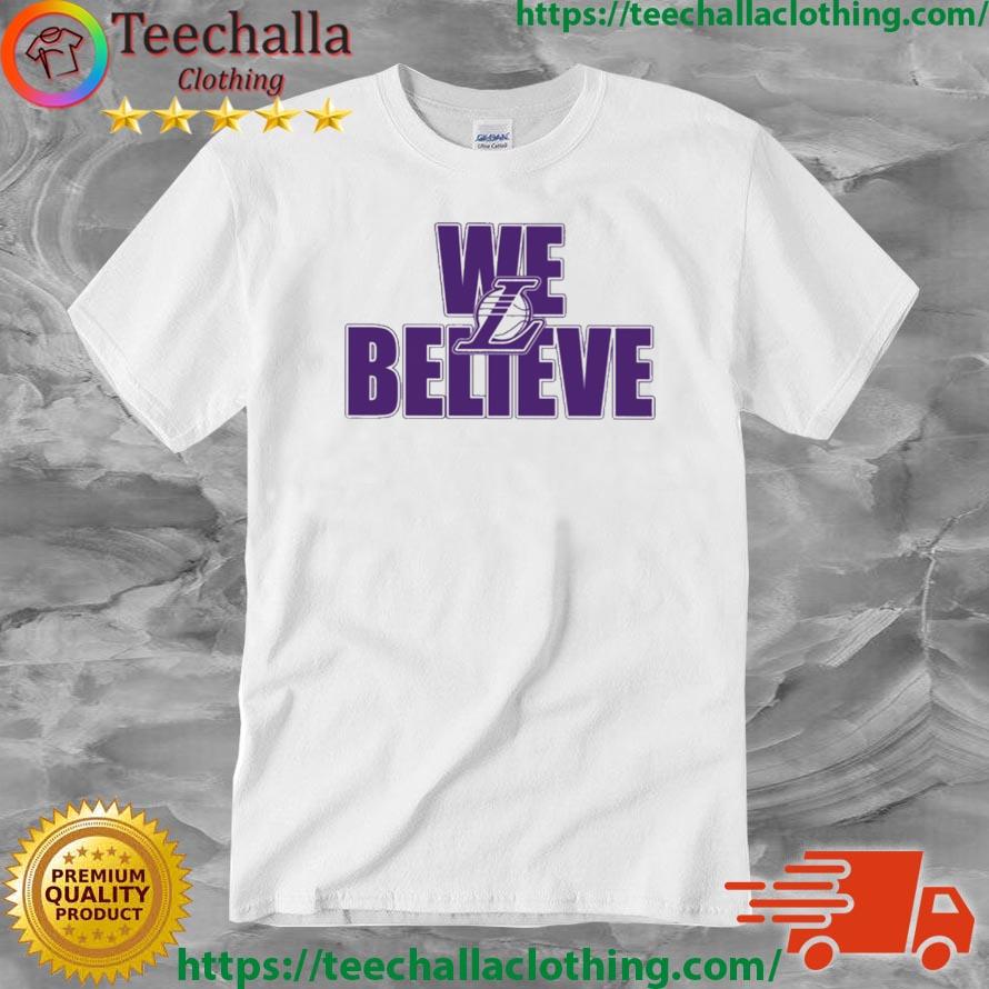 Los Angeles Lakers We Believe La shirt
