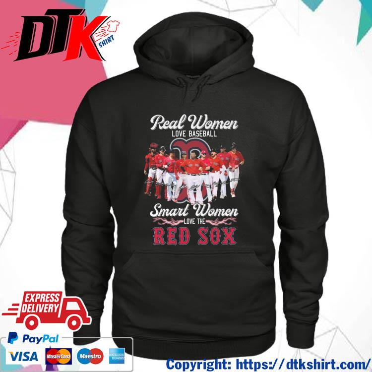 Real Women Love Baseball Smart Women Love The Red Sox Team Signatures s hoodie