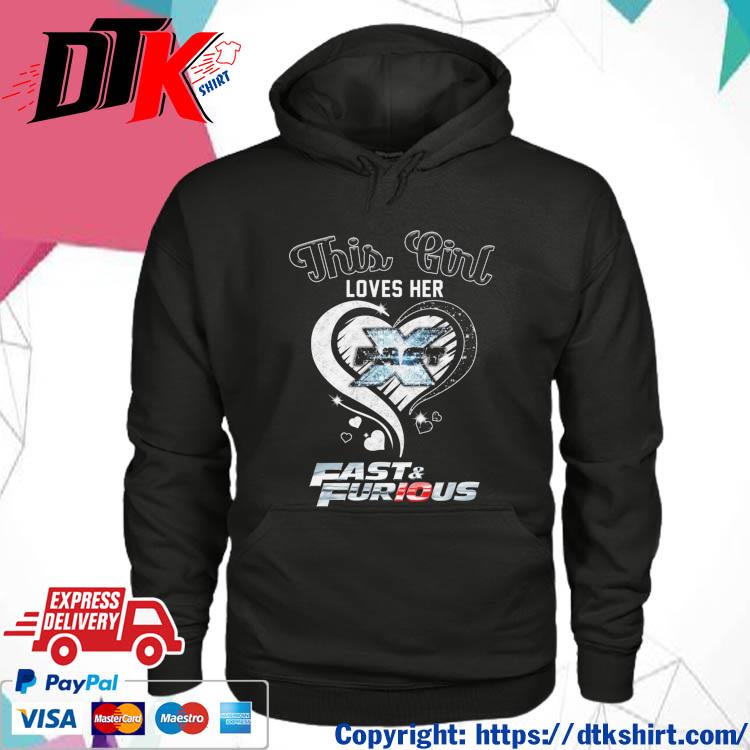 This Girl Loves Her Fast & Furious s hoodie
