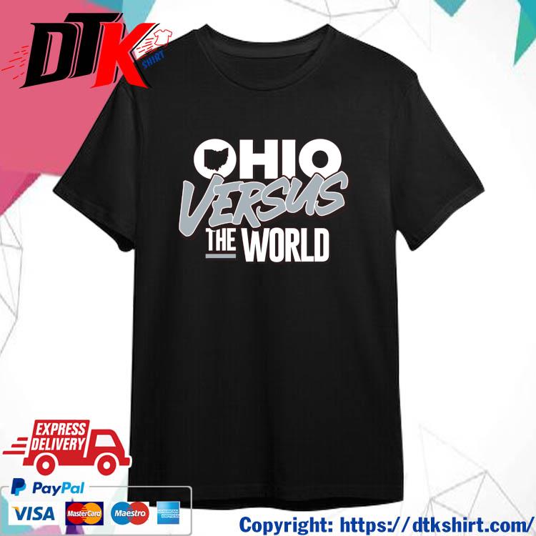 Ohio Versus The World Ohio State College Fans Shirt