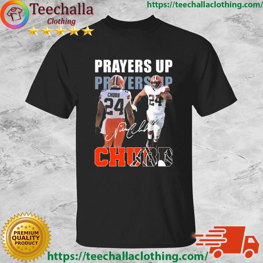 Cincinnati Bengals Pray Up For Nick Chubb Signature shirt